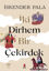İki Dirhem Bir Çekirdek (Özel Baskı)